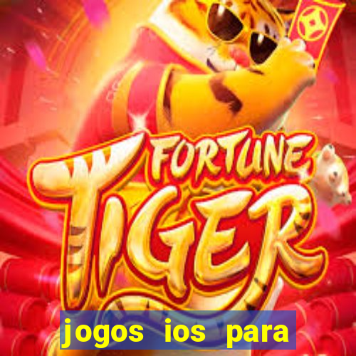 jogos ios para ganhar dinheiro